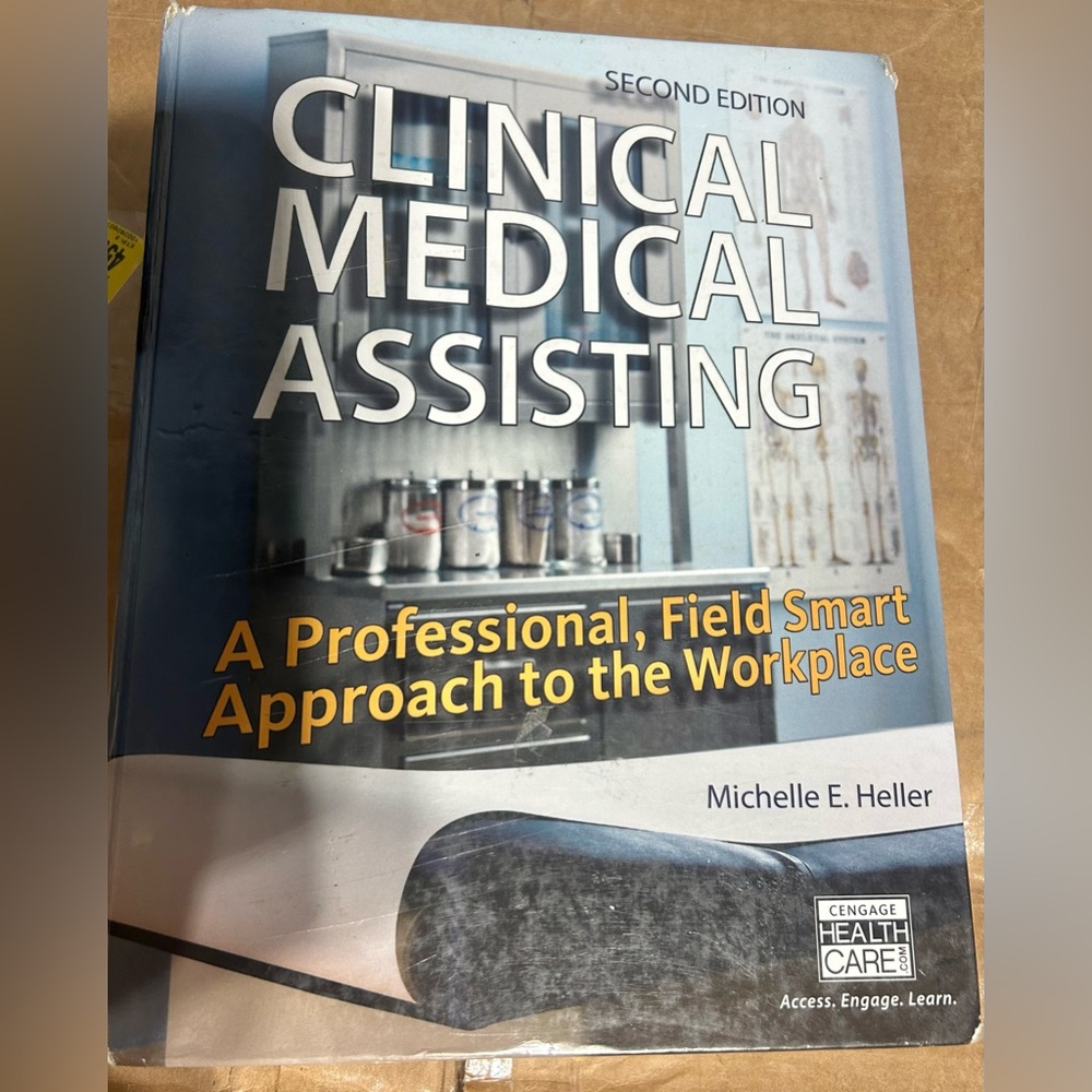 Clinical Medical Assisting Second Addition TextBook (Michelle E. Heller).